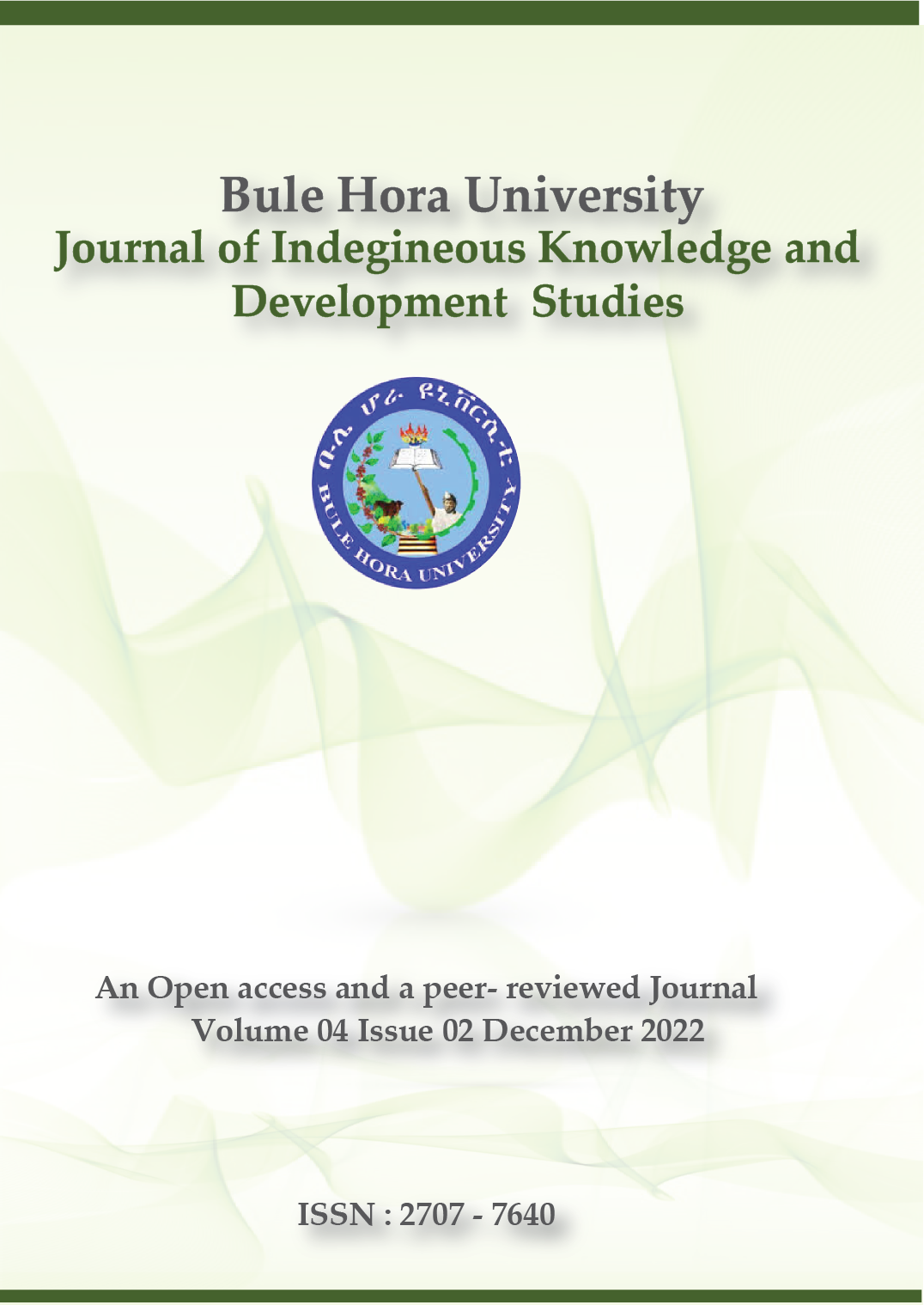 					View Vol. 4 No. 2 (2022): Bule Hora University Journal of Indigenous Knowledge and Development Studies (JIKDS)
				